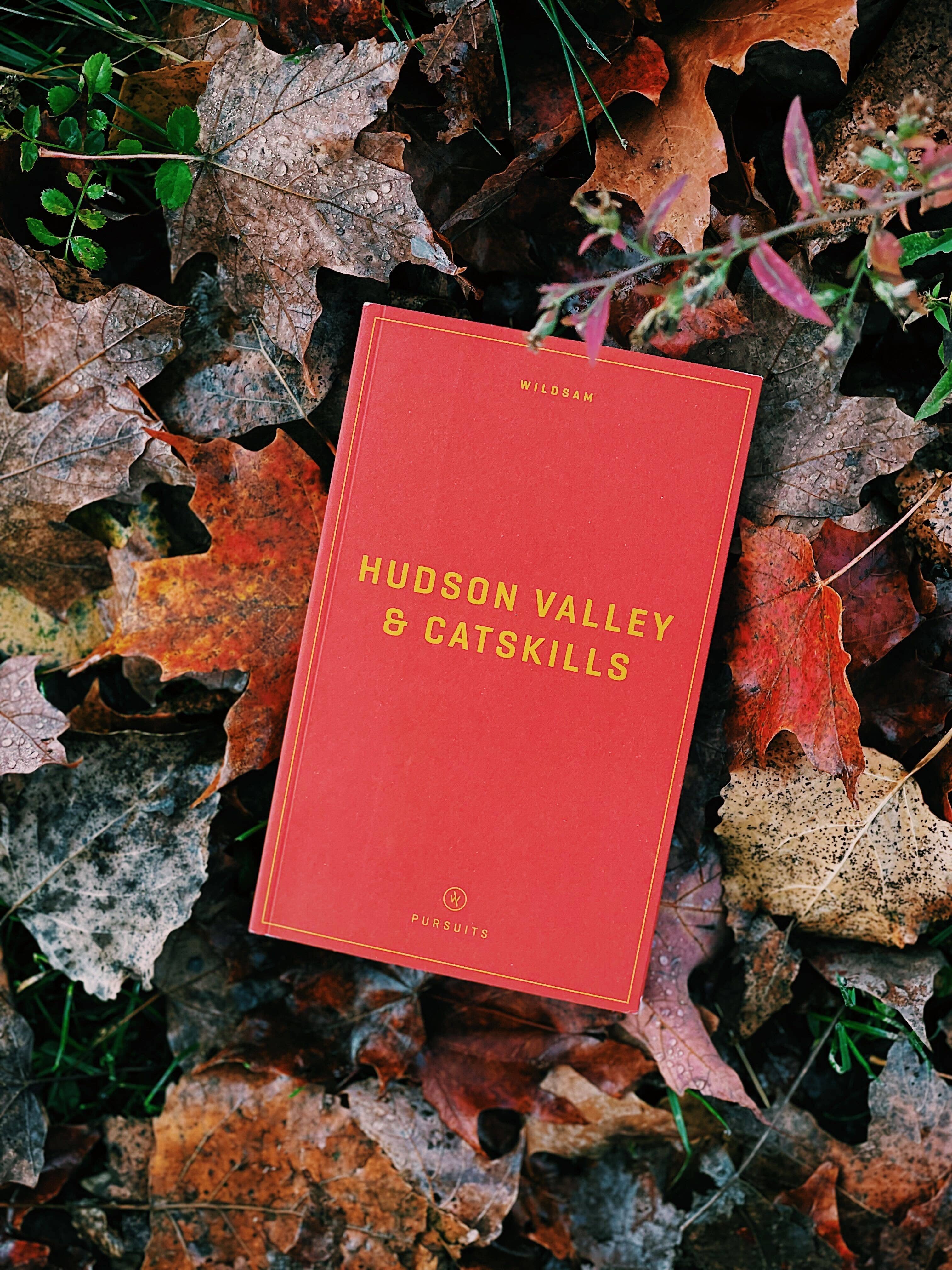 Hudson Valley & Catskills — Wildsam Field Guide