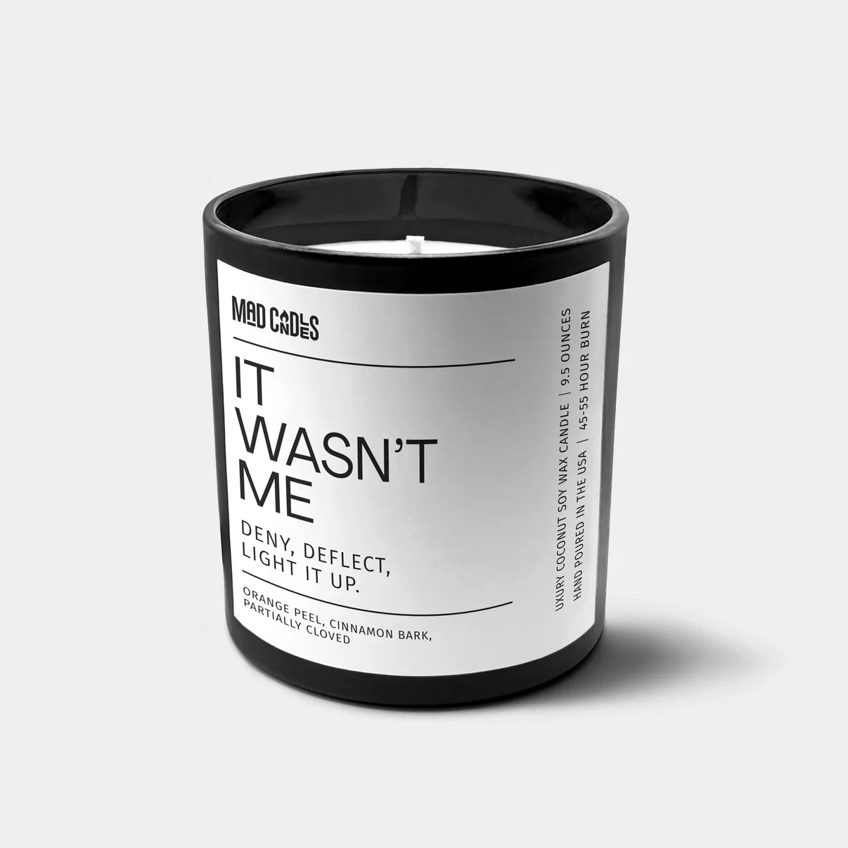 IT WASN’T ME - Deny, Deflect, Light It Up