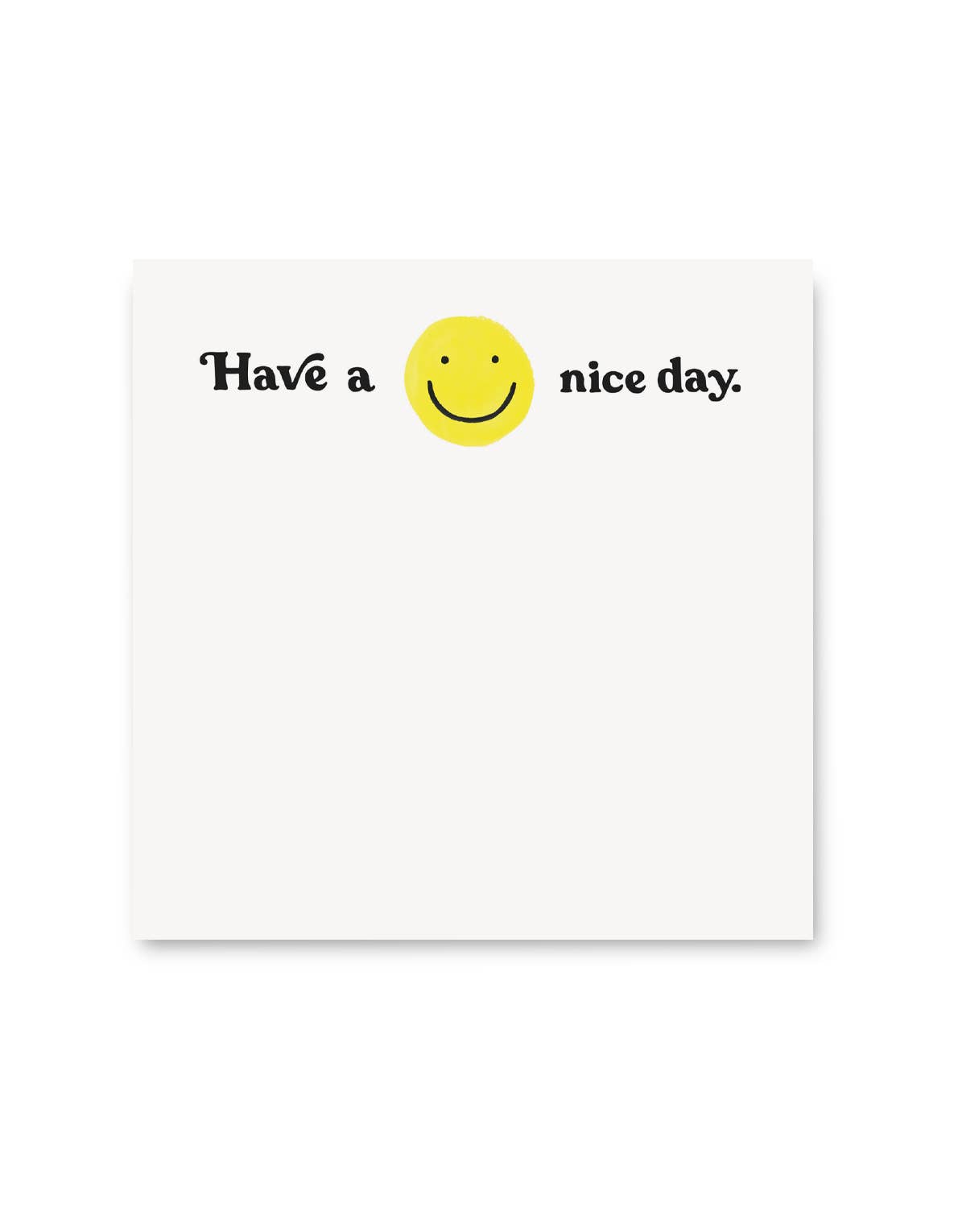 Have A Nice Day Jumbo Desk Pad — 200 Sheets