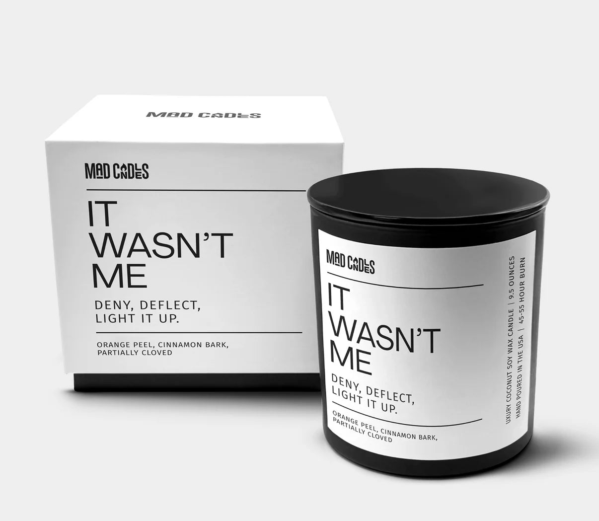 IT WASN’T ME - Deny, Deflect, Light It Up
